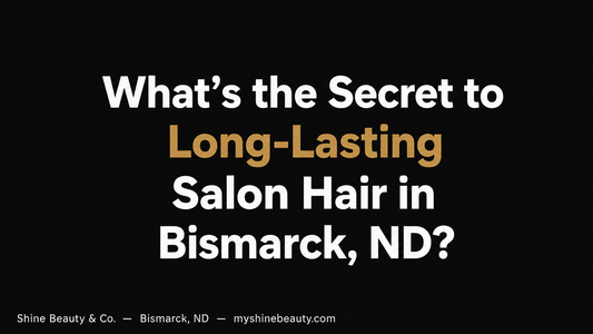 What's the Secret to Long-Lasting Salon Hair in Bismarck, ND?